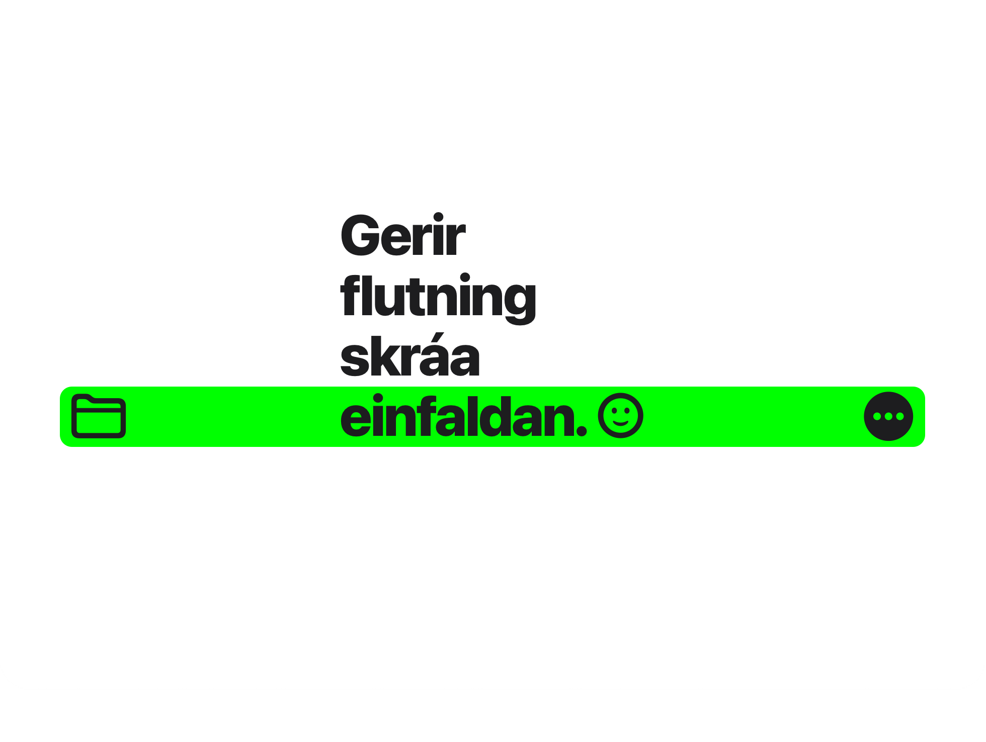 Öruggt og auðvelt.